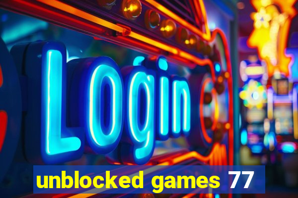 unblocked games 77